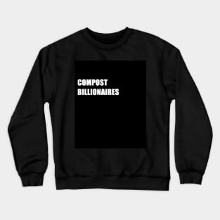 COMPOST BILLIONAIRES Crewneck Sweatshirt